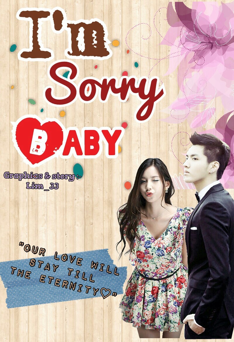 I'm Sorry Baby... - Asianfanfics